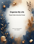 Organize My Life™: Project Folder Prompt System